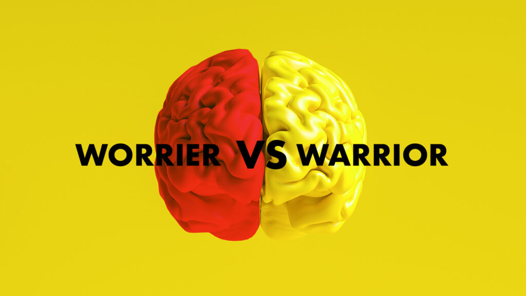 Worrier vs Warrior