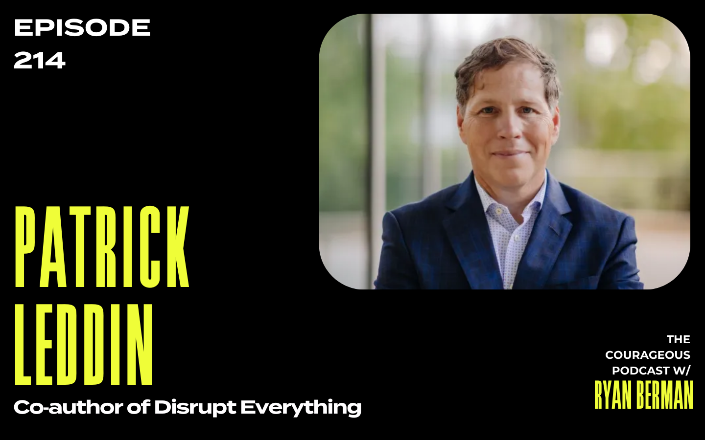 The Courageous Podcast w/ Patrick Leddin