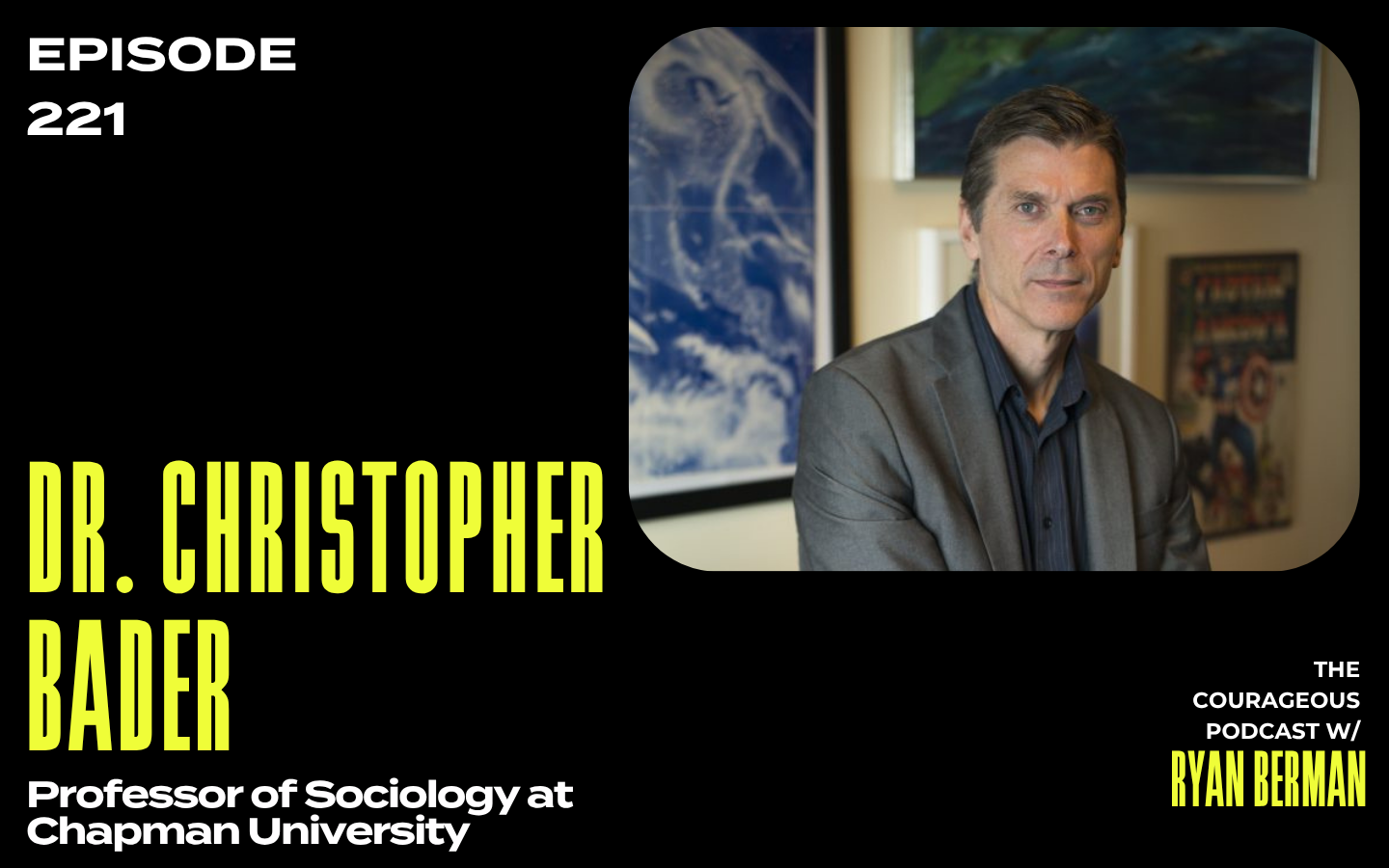 The Courageous Podcast Dr. Christopher Bader