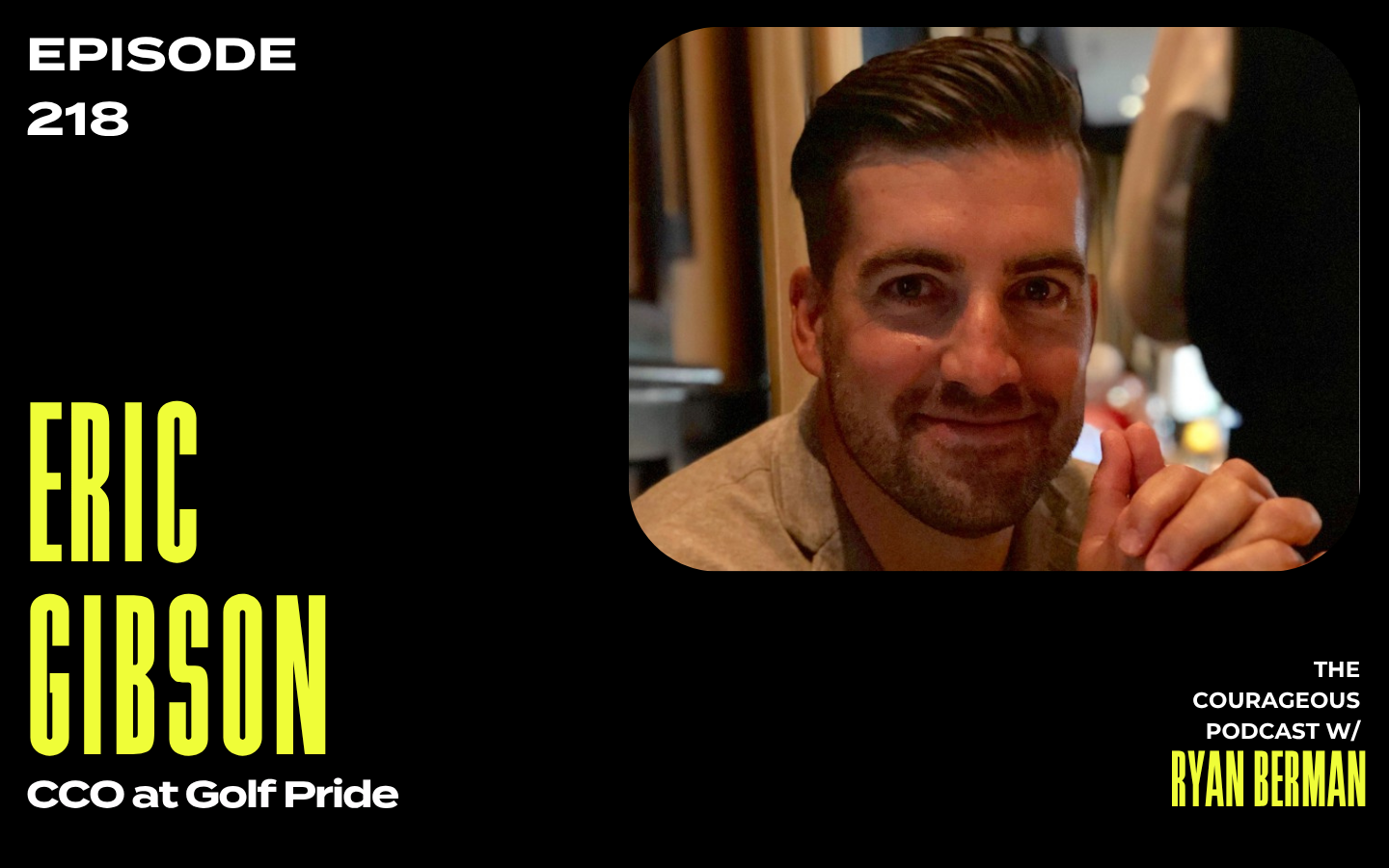 The Courageous Podcast Eric Gibson