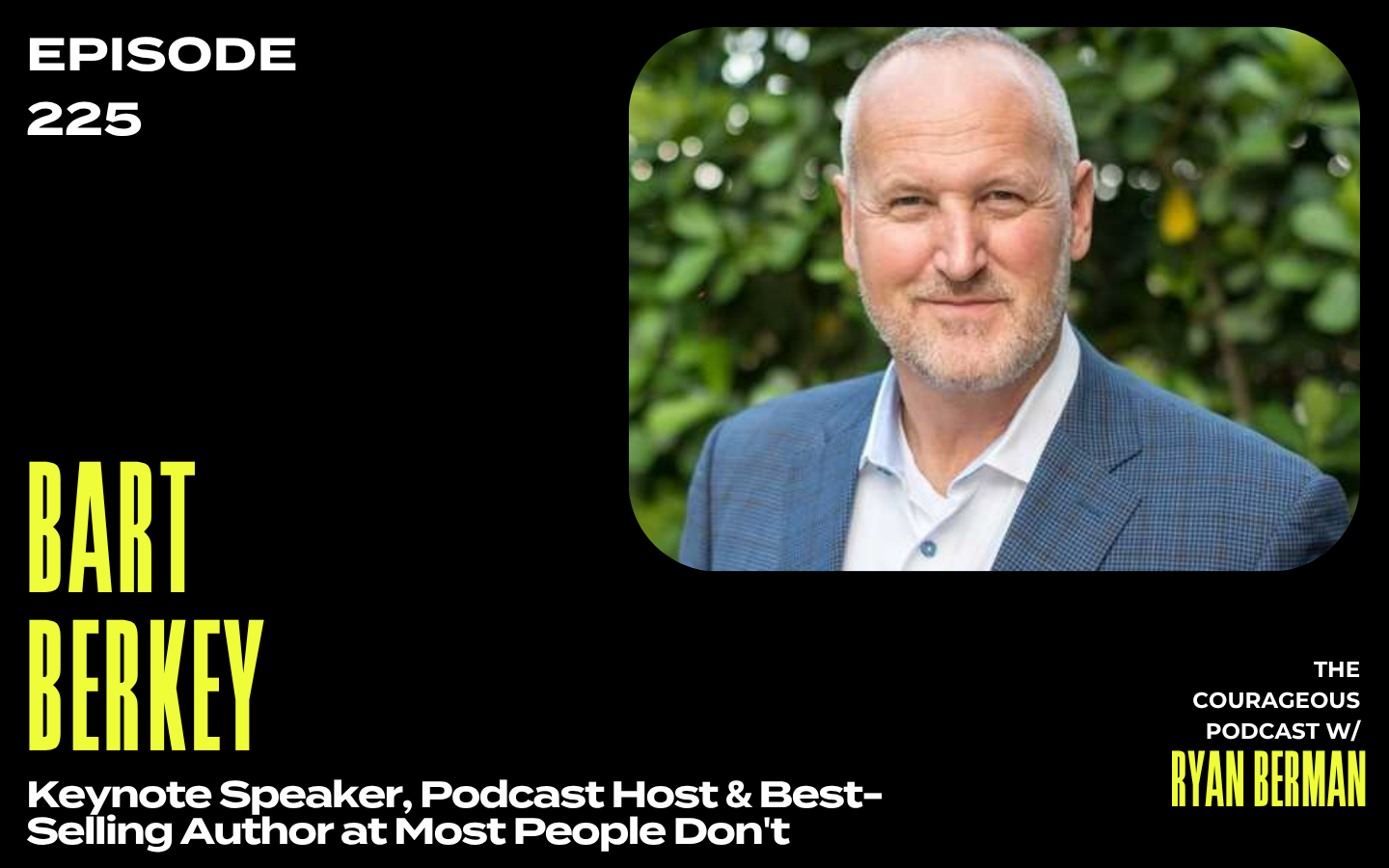 The Courageous Podcast Bart Berkey