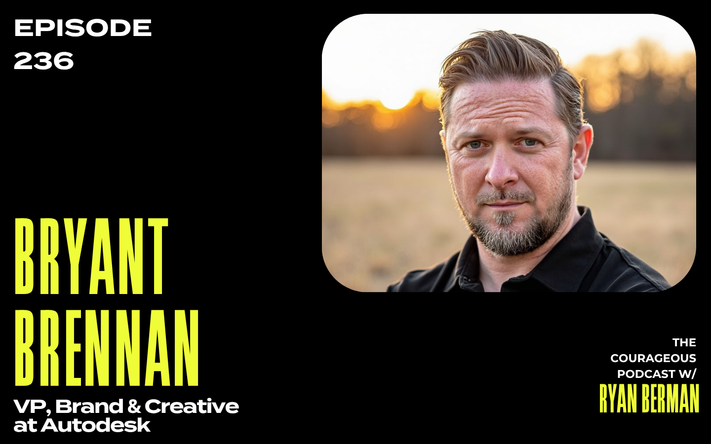 The Courageous Podcast Bryant Brennan