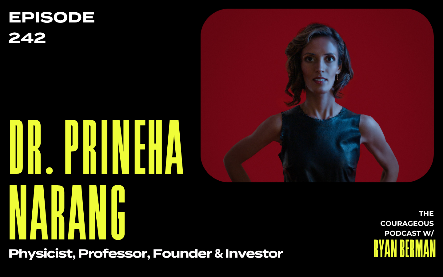 The Courageous Podcast Pri Narang