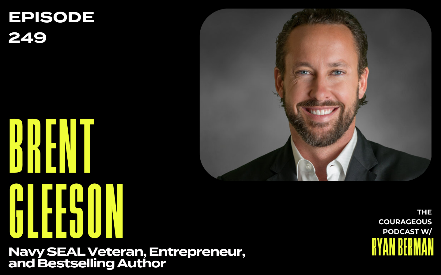 The Courageous Podcast Brent Gleeson