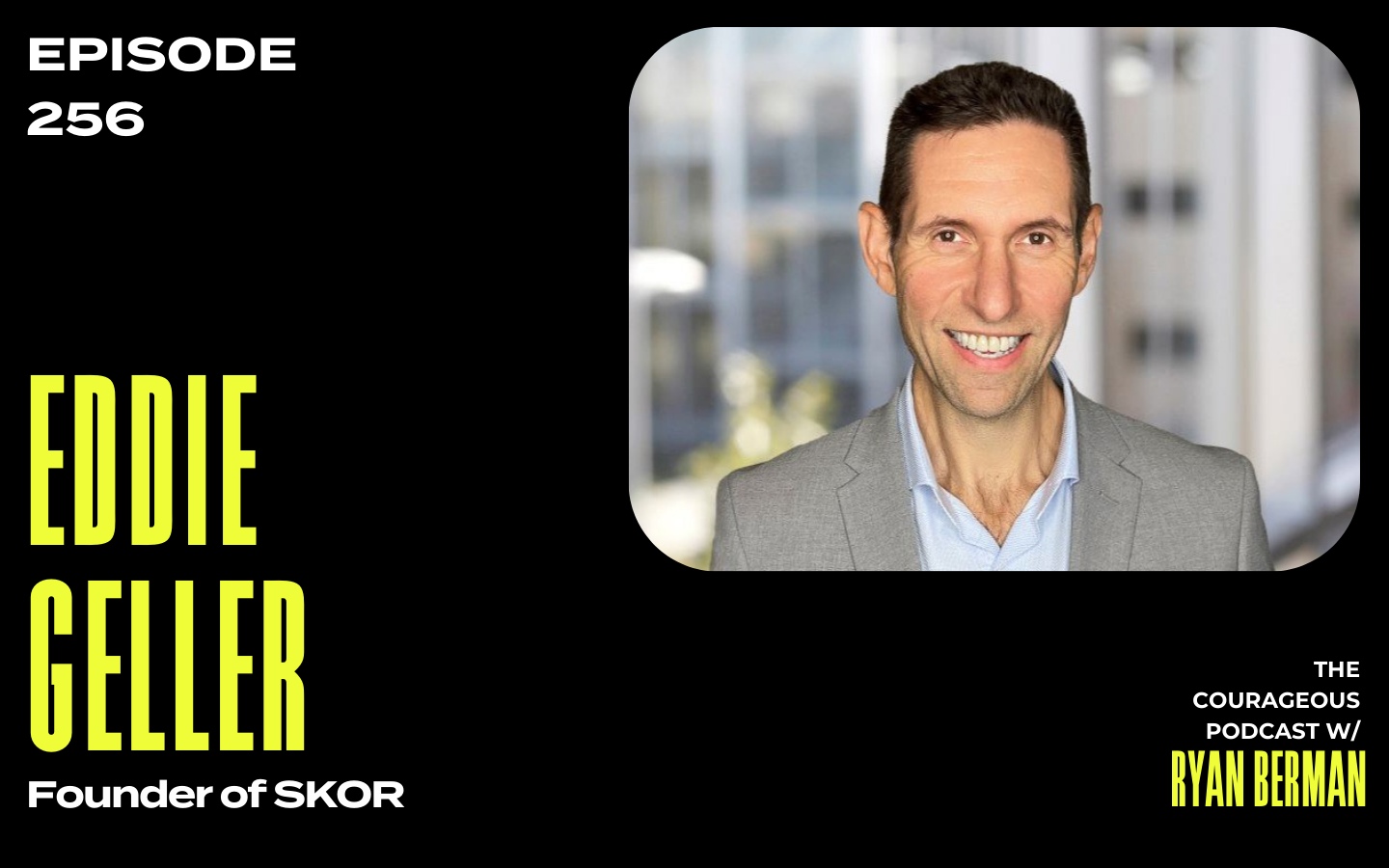 The Courageous Podcast Eddie Geller