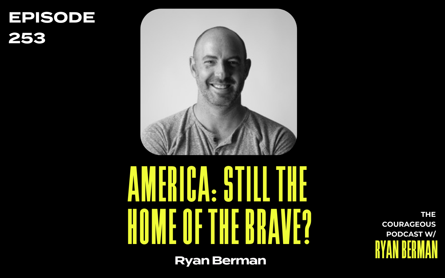 The Courageous Podcast Ryan Berman
