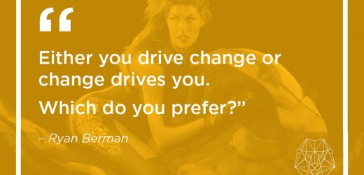 Either-Change-Drives-You-or-You-Drive-Change