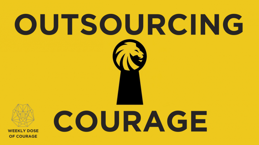 outsourcing-courage